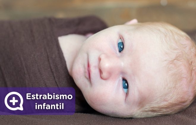 Estrabismo en niños. Ojos. Salud ocular. Mediquo, pediatría. Chat médico. Tu amigo médico.