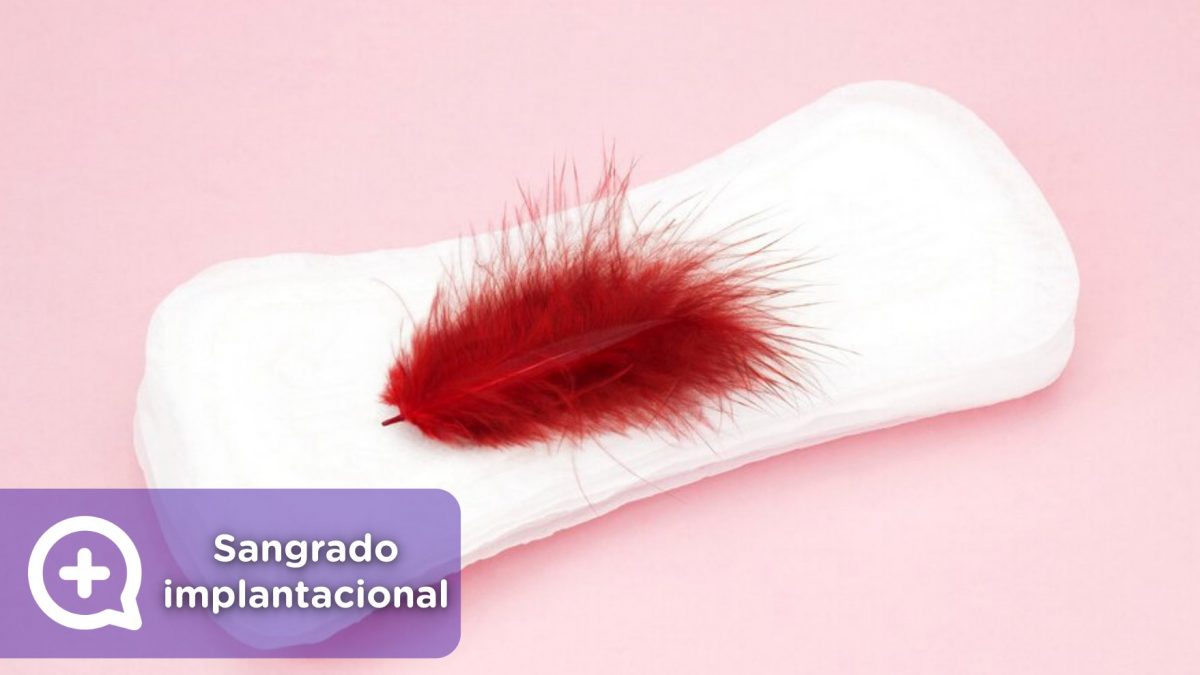 Sangrado implantacional. Menstruación, embarazo, días fértiles. Ginecología. Obstetricia. Mediquo. Tu amigo médico. Chat médico.