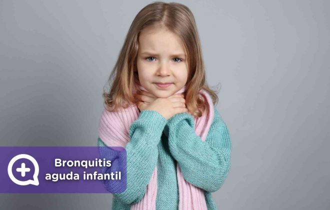 Síntomas de la bronquitis aguda infantil. Tratamiento para la bronquitis en niños. Mediquo. Salud. Pediatría. Pediatra online.