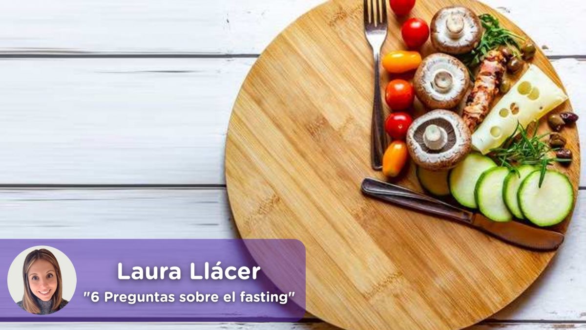 Dieta fasting, ayuno intermitente, plan, dieta, grupos, mediquo, salud, nutrición, Laura Llácer