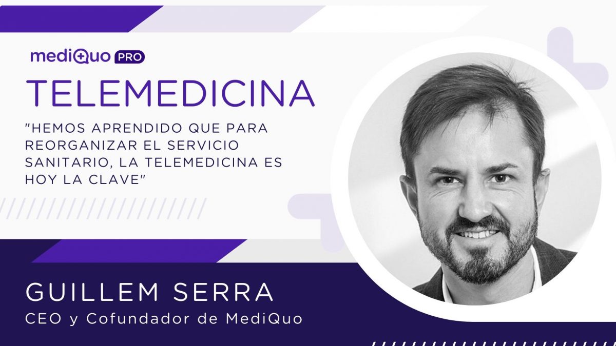 MediQuo, telemedicina, Guillem Serra, Salud, eHealth, mediQuo pro, médicos, salud digital