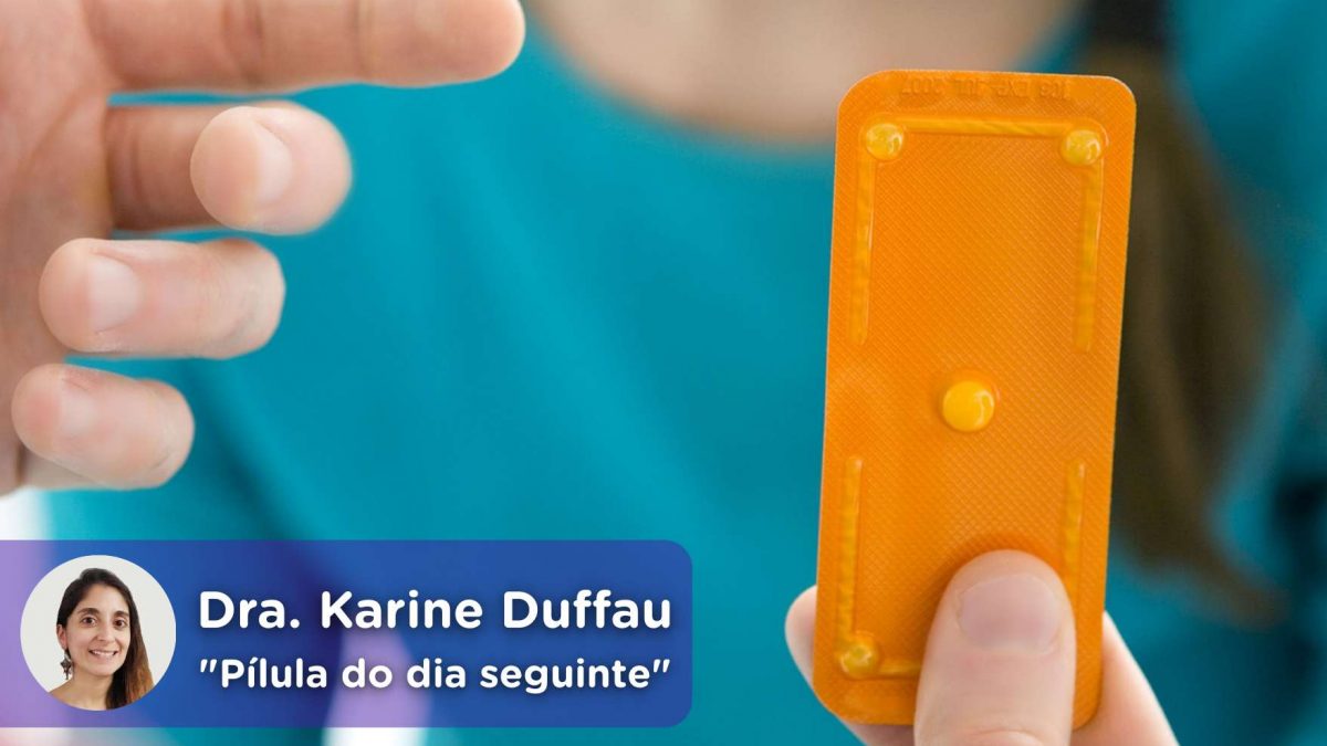 A pílula do dia seguinte, anticoncepcional. Dra. Karine Duffau. mediQuo, seu amigo médico. Bate-papo médico.