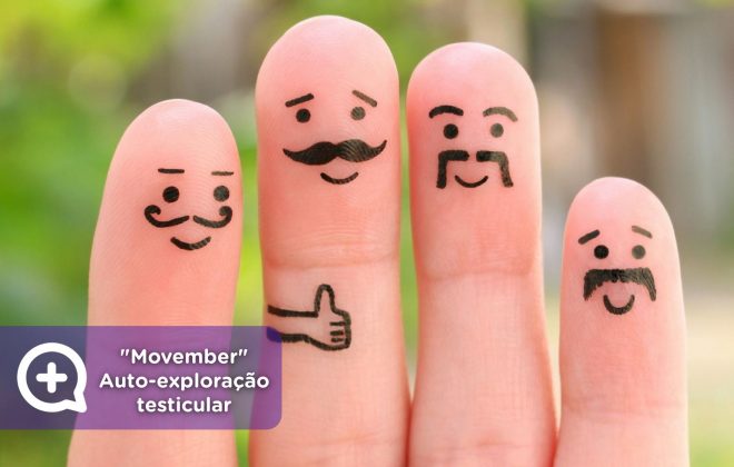 Movember., Auto-exame testicular, câncer testicular, homens, saúde masculina, saúde mental, mediQuo.