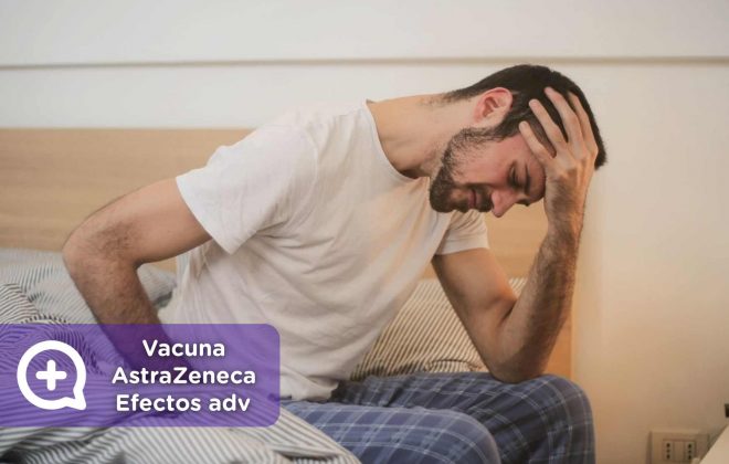 Vacuna AstraZeneca y Oxford, efectos adversos, mediquo, salud