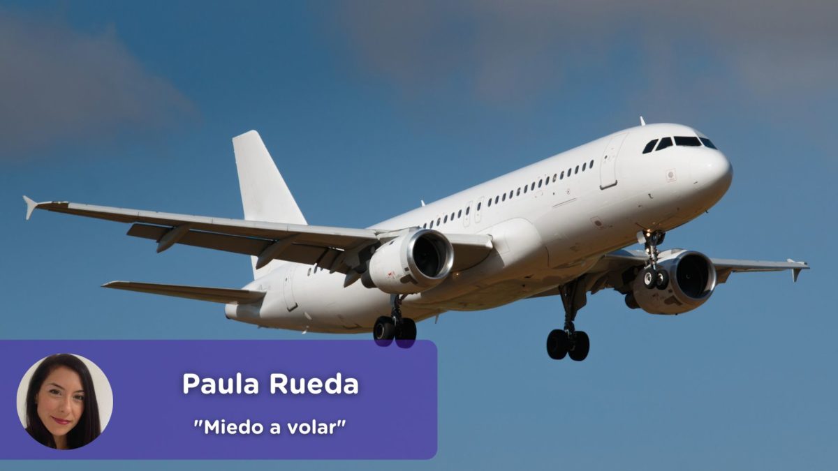 Miedo a volar. Aerofobia. Paula Rueda, psicóloga. MediQuo
