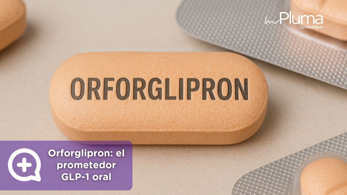 Orforglipron el prometedor GLP-1 oral. Clínica Pérdida de peso. Consulta online. MediQuo. Liraglutida, semaglutida, tirzepatida.