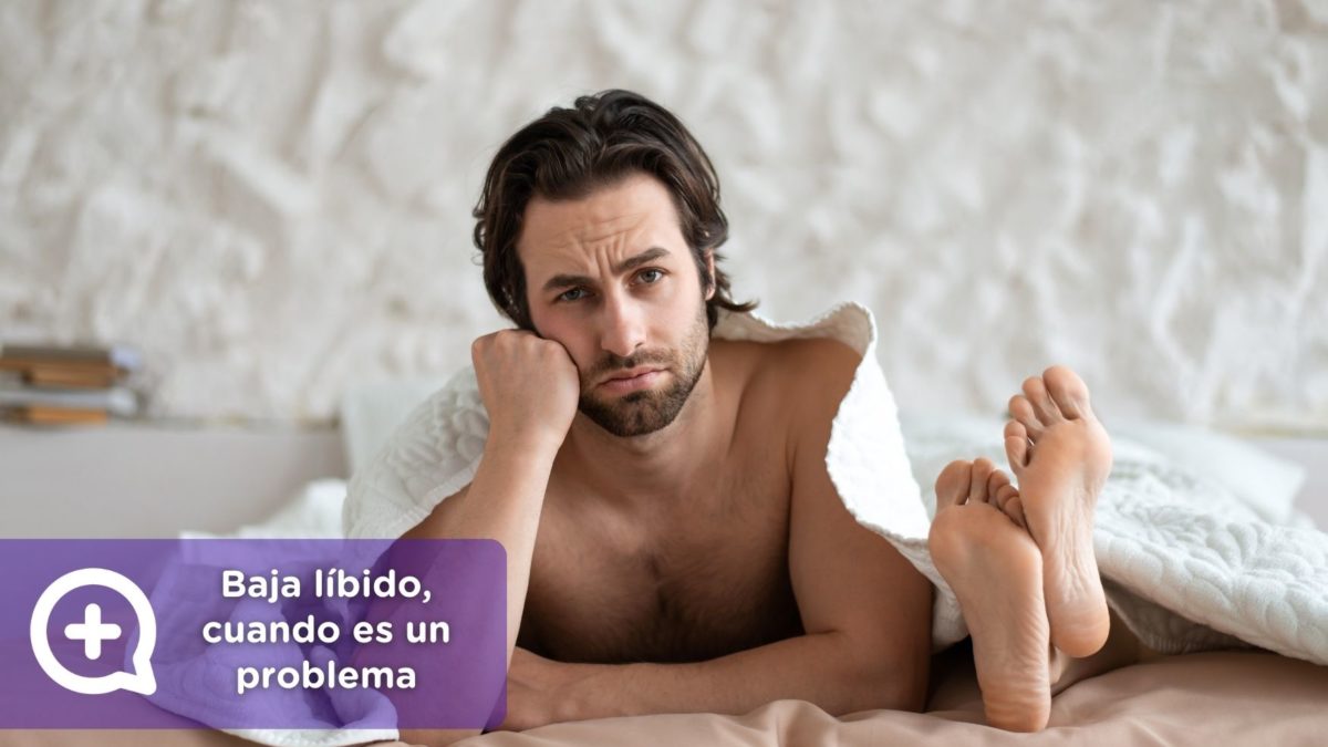 Baja libido masculina cuándo es un problema médico y cuándo no