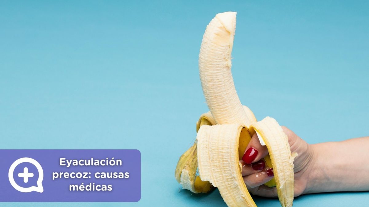 Eyaculación precoz causas médicas reales y opciones de tratamiento